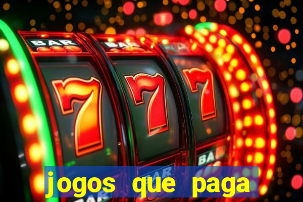 jogos que paga dinheiro de verdade no paypal